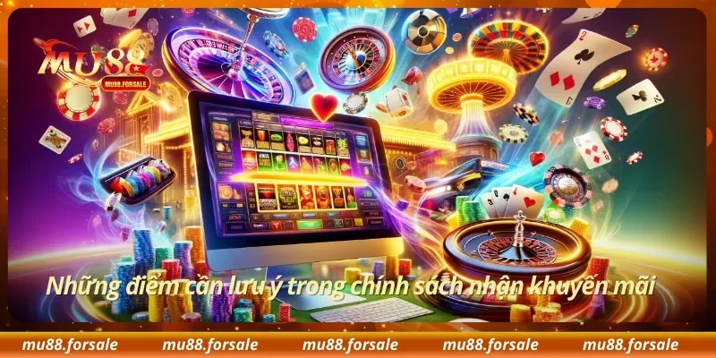 Những điểm cần lưu ý trong chính sách nhận khuyến mãi